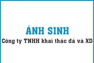 CÔNG TY TNHH KHAI THÁC ĐÁ VÀ XÂY DỰNG ÁNH SINH