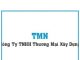 CÔNG TY TNHH Thương mại – Xây dựng T.M.N