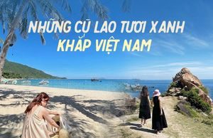 Chẳng cần đi đâu xa tìm thiên đường, những cù lao biển Việt Nam đủ khiến bạn ngất ngây vì xinh đẹp